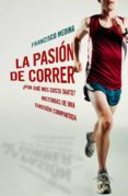 la pasion por correr-francisco medina-9788401390920 la pasion por correr-francisco medina-9788401390920