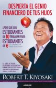 despierta el genio financiero de tus hijos (ebook)-robert t. kiyosaki-9788403014220 despierta el genio financiero de tus hijos (ebook)-robert t. kiyosaki-9788403014220