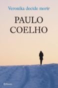 veronika decide morir-paulo coelho-9788408045120 veronika decide morir-paulo coelho-9788408045120