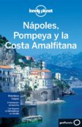napoles, pompeya y la costa amalfitana 2013 (lonely planet)-9788408064220 napoles, pompeya y la costa amalfitana 2013 (lonely planet)-9788408064220