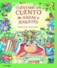 cuentame un cuento de hadas y juguetes-9788408067320 cuentame un cuento de hadas y juguetes-9788408067320