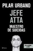 jefe atta. maestro de suicidas-pilar urbano-9788408073420 jefe atta. maestro de suicidas-pilar urbano-9788408073420
