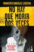 no hay que morir dos veces-francisco gonzalez ledesma-9788408091820 no hay que morir dos veces-francisco gonzalez ledesma-9788408091820