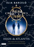 anima mundi 2. hijos de atlantis-elia barcelo-9788408120520 anima mundi 2. hijos de atlantis-elia barcelo-9788408120520
