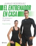(pe) el entrenador en casa: mantente en forma sin ir al gimnasio-juanjo rodriguez-9788408126720 (pe) el entrenador en casa: mantente en forma sin ir al gimnasio-juanjo rodriguez-9788408126720