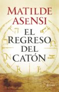 el regreso del caton-matilde asensi-9788408145820 el regreso del caton-matilde asensi-9788408145820