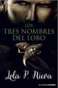 los tres nombres del lobo-lola p. nieva-9788408149620 los tres nombres del lobo-lola p. nieva-9788408149620