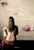 sin tetas sí hay paraíso-gustavo bolivar moreno-9788408157120 sin tetas sí hay paraíso-gustavo bolivar moreno-9788408157120