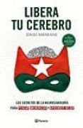 libera tu cerebro-idriss aberkane-9788408172420 libera tu cerebro-idriss aberkane-9788408172420