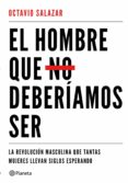 el hombre que no deberiamos ser (ebook)-9788408181620 el hombre que no deberiamos ser (ebook)-9788408181620