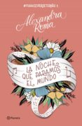 Descargando un libro kindle a ipad LA NOCHE QUE PARAMOS EL MUNDO de ROMA ALEXANDRA in Spanish