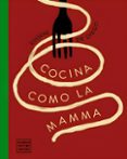 Ebook gratis italiano descarga epub COCINA COMO LA MAMMA
				EBOOK (Spanish Edition)  9788408284420