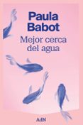 Descargar kindle books to ipad gratis MEJOR CERCA DEL AGUA 9788410138537 (Literatura española) PDB CHM PDF