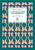 la supersticion del divorcio-gilbert keith chesterton-9788415177920 la supersticion del divorcio-gilbert keith chesterton-9788415177920