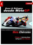 uves y rafagas desde motogp-mela chercoles-9788415242420 uves y rafagas desde motogp-mela chercoles-9788415242420