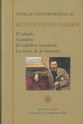novelas contenporaneas, xi (contiene: el abuelo; casandra; el caballero encantado; la razon de la sinrazon)-benito perez galdos-9788415255420 novelas contenporaneas, xi (contiene: el abuelo; casandra; el caballero encantado; la razon de la sinrazon)-benito perez galdos-9788415255420