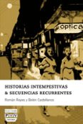 historias intempestivas y secuencias recurrentes-roman reyes-9788415271420 historias intempestivas y secuencias recurrentes-roman reyes-9788415271420