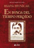 mapa musical en busca del tiempo perdido (ebook)-9788415408420 mapa musical en busca del tiempo perdido (ebook)-9788415408420