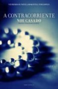 a contracorriente-noe casado-9788415410720 a contracorriente-noe casado-9788415410720