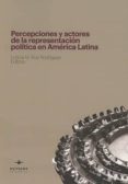 percepciones y actores de la representacion politica en america latina-9788415663720 percepciones y actores de la representacion politica en america latina-9788415663720