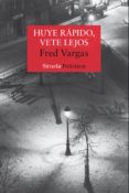 huye rápido, vete lejos (ebook)-fred vargas-9788415723820 huye rápido, vete lejos (ebook)-fred vargas-9788415723820