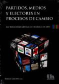 partidos, medios y electores en procesos de cambio-ismael crespo-9788415731320 partidos, medios y electores en procesos de cambio-ismael crespo-9788415731320