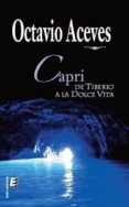 capri, de tiberio a la dolce vita-octavio aceves-9788415883920 capri, de tiberio a la dolce vita-octavio aceves-9788415883920