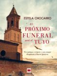 el próximo funeral será el tuyo (ebook)-estela chocarro-9788415893820 el próximo funeral será el tuyo (ebook)-estela chocarro-9788415893820
