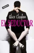 el seductor-alice clayton-9788415962120 el seductor-alice clayton-9788415962120