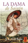 la dama de saigón-jose luis gil soto-9788416023820 la dama de saigón-jose luis gil soto-9788416023820
