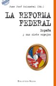 la reforma federal-juan jose solozabal echavarria-9788416095520 la reforma federal-juan jose solozabal echavarria-9788416095520
