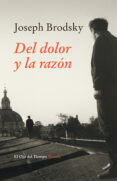 del dolor y la razon-joseph brodsky-9788416280520 del dolor y la razon-joseph brodsky-9788416280520