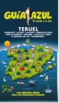 teruel 2015 (4ª ed.) (guia azul)-enrique yuste del real-9788416408320 teruel 2015 (4ª ed.) (guia azul)-enrique yuste del real-9788416408320