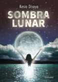 sombra lunar (ebook)-kesia disaya-9788416496020 sombra lunar (ebook)-kesia disaya-9788416496020