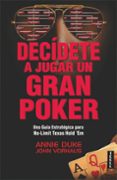 decidete a jugar un gran poker-annie duke-john vorhaus-9788416511020 decidete a jugar un gran poker-annie duke-john vorhaus-9788416511020
