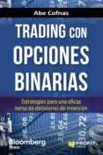 trading con opciones binarias (ebook)-abe cofnas-9788416583720 trading con opciones binarias (ebook)-abe cofnas-9788416583720
