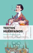textos huerfanos-enrique jardiel poncela-9788416750320 textos huerfanos-enrique jardiel poncela-9788416750320