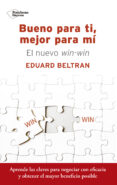 bueno para ti, mejor para mi-eduard beltran-9788417002220 bueno para ti, mejor para mi-eduard beltran-9788417002220