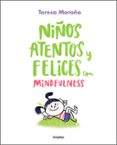 niños atentos y felices con mindfulness-teresa moroño-9788417338220 niños atentos y felices con mindfulness-teresa moroño-9788417338220