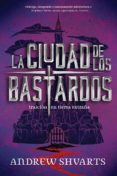 la ciudad de los bastardos-andrew shvarts-9788417390020 la ciudad de los bastardos-andrew shvarts-9788417390020