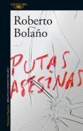 putas asesinas-roberto bolaño-9788420427720 putas asesinas-roberto bolaño-9788420427720
