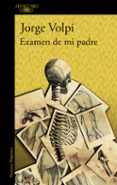 examen de mi padre (mapa de las lenguas)-jorge volpi-9788420431420 examen de mi padre (mapa de las lenguas)-jorge volpi-9788420431420