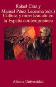 cultura y movilizacion en la españa contemporanea-manuel perez ledesma-rafael cruz-9788420628820 cultura y movilizacion en la españa contemporanea-manuel perez ledesma-rafael cruz-9788420628820