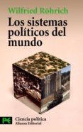 los sistemas politicos del mundo-wilfried röhrich-9788420672120 los sistemas politicos del mundo-wilfried röhrich-9788420672120