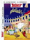 asterix 4: asterix gladiador (asterix gran coleccion)-albert uderzo-9788421686720 asterix 4: asterix gladiador (asterix gran coleccion)-albert uderzo-9788421686720