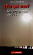 ¿por que creo?-jose antonio sayes bermejo-9788422016120 ¿por que creo?-jose antonio sayes bermejo-9788422016120