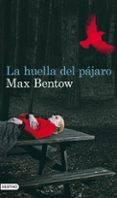 la huella del pajaro-max benton-9788423324620 la huella del pajaro-max benton-9788423324620