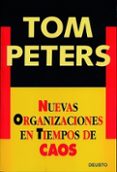 nuevas organizaciones en tiempos de caos-tom peters-9788423422920 nuevas organizaciones en tiempos de caos-tom peters-9788423422920