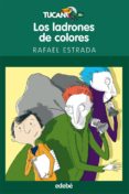 los ladrones de colores-rafael estrada-9788423694020 los ladrones de colores-rafael estrada-9788423694020