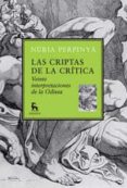 las criptas de la critica: veinte interpretaciones de la odisea-nuria perpinya-9788424900120 las criptas de la critica: veinte interpretaciones de la odisea-nuria perpinya-9788424900120
